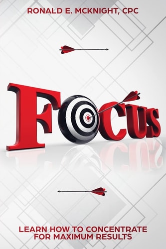 Focus Learn How To Concentrate For Maximum Results