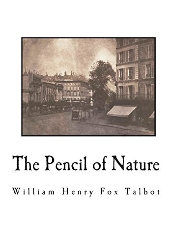 The Pencil of Nature Fully Illustrated with 24 Original Plates
