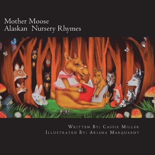 Mother Moose Alaskan Nursery Rhymes