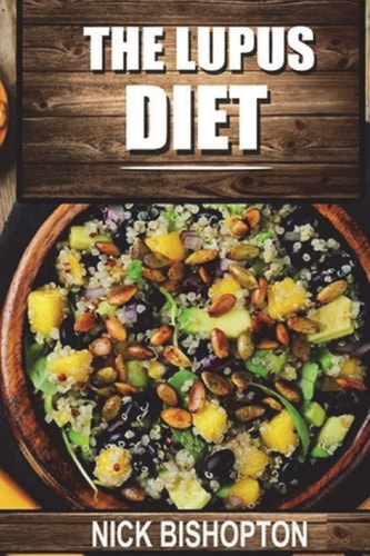 The Lupus Diet Heal Your Lupus With Natural Diet Remedies