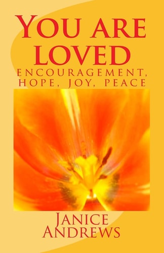 You Are Loved Encouragement, Hope, Joy, Peace