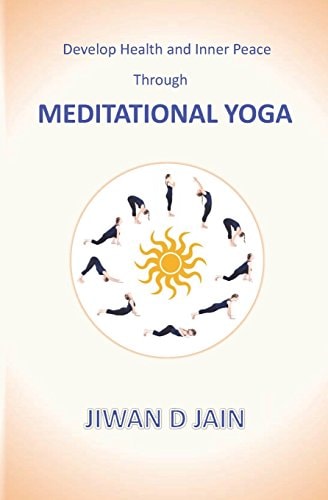 Develop Health and Inner Peace Through Meditational Yoga