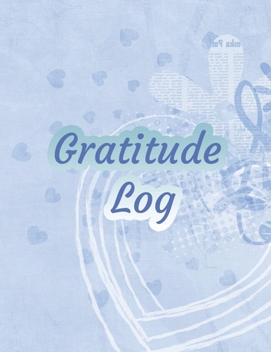 Gratitude Log Blue Heart 8. 5 X 11 Gratitude Log 369 Pages
