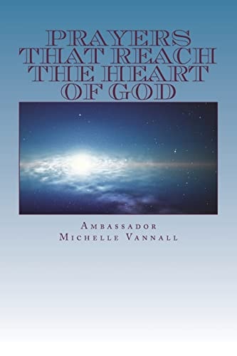 Prayers That Reach The Heart of God