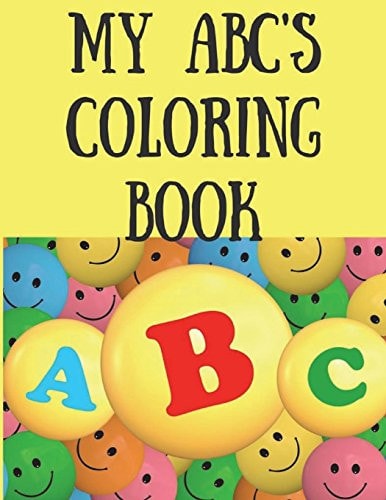My ABC's Coloring Book Learn Your Upper and Lower Cases.