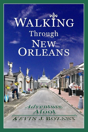Walking Through New Orleans Adventure Afoot