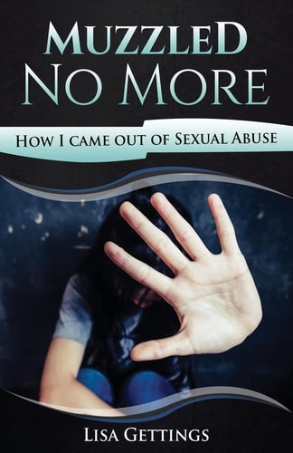 Muzzled No More How I Came Out of Sexual Abuse