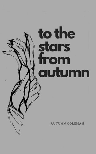 To the Stars from Autumn Just Some Poems from a Girl
