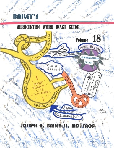 Bailey's Afrocentric Word Usage Guide Volume 18