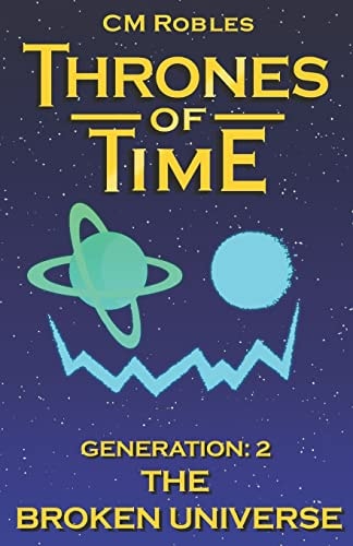 Thrones of Time Generation 2: The Broken Universe