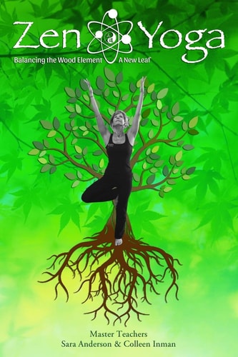 Zen Yoga Balancing the Wood Element - a New Leaf