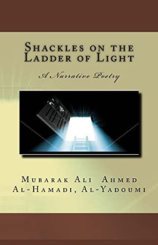 Shackles on the Ladder of Light A Narrative Poetry