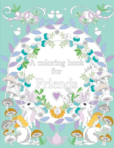 A Coloring Book for Friends Colouring Book