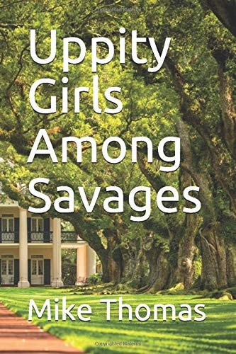 Uppity Girls Among Savages