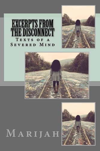 Excerpts from the Disconnect Texts of a Severed Mind