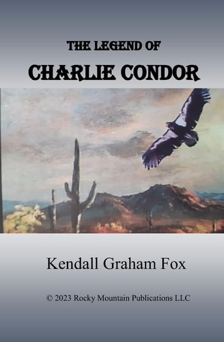 The Legend of Charlie Condor