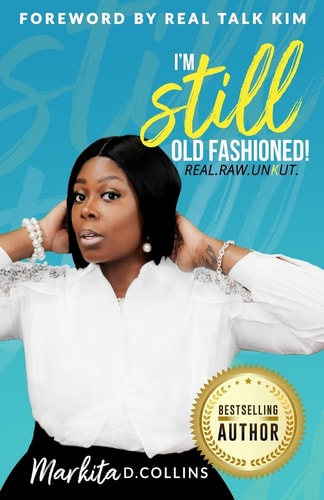 I'm Still Old Fashioned! Real. Raw. Unkut (Global Edition)