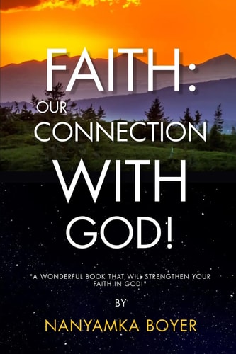 Faith Our Connection With God!