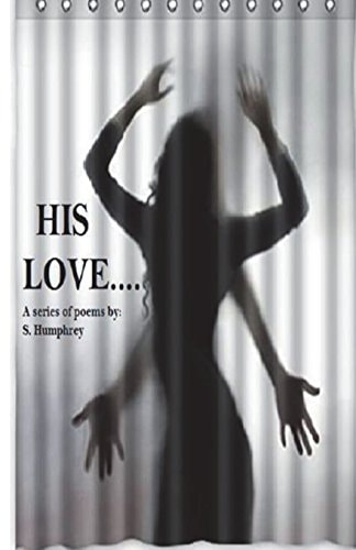 His Love A Series of Short Poems