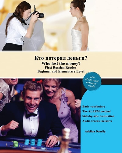 Who Lost the Money? First Russian Reader Beginner and Elementary Level Bilingual with Russian-English Translation