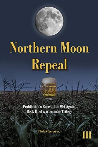 Northern Moon Repeal 18th Fails, Repeal Succeeds, It's Wet Again!