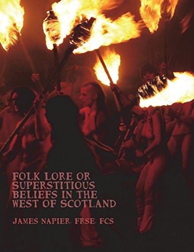 Folk Lore Or Superstitious Beliefs in the West of Scotland