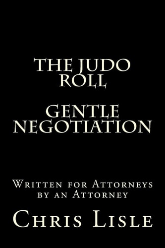 The Judo Roll, the Gentle Art of Negotiation