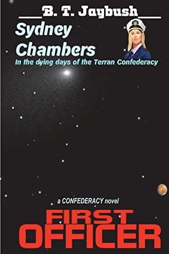 Sydney Chambers: First Officer A Novel of the Confederacy