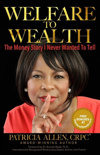 Welfare to Wealth The Money Story I Never Wanted To Tell