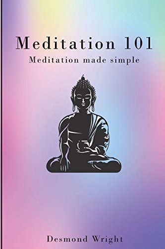 Meditation 101 Meditation Made Simple