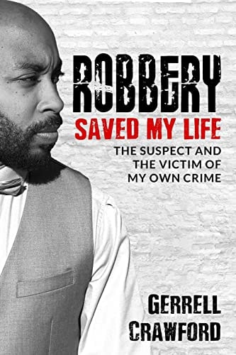Robbery Saved My Life The Suspect And The Victim Of My Own Crime