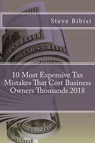 10 Most Expensive Tax Mistakes That Cost Business Owners Thousands 2018