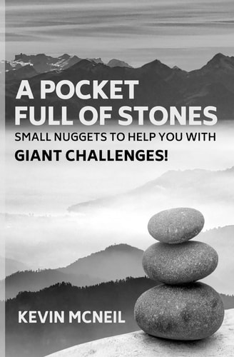 A Pocket Full of Stones Small Nuggets to Help You With Giant Challenges