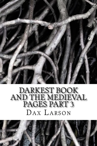 Darkest Book and the Medieval Pages Part 3 Darkness Awakes