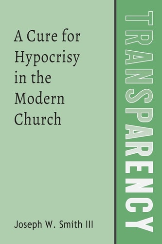 Transparency A Cure for Hypocrisy in the Modern Church