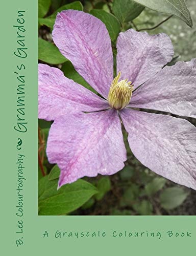 Gramma's Garden An Adult Colouring Book