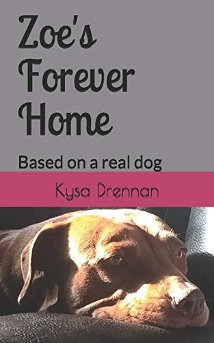Zoe's Forever Home Based on a Real Dog