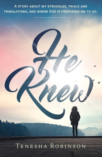 He Knew A Story about My Struggles, Trials and Tribulations, and Where God Is Preparing Me to Go