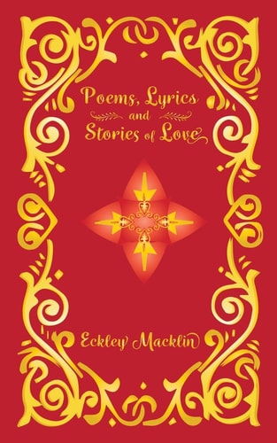 Poems, Lyrics and Stories of Love