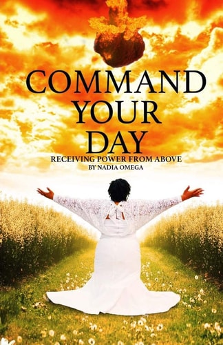 Command Your Day (Receive Power from Above)