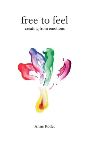 Free to Feel Creating from Emotions