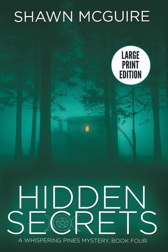 Hidden Secrets A Whispering Pines Mystery: Book Four