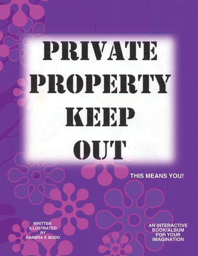 Private Property Keep Out This Means You