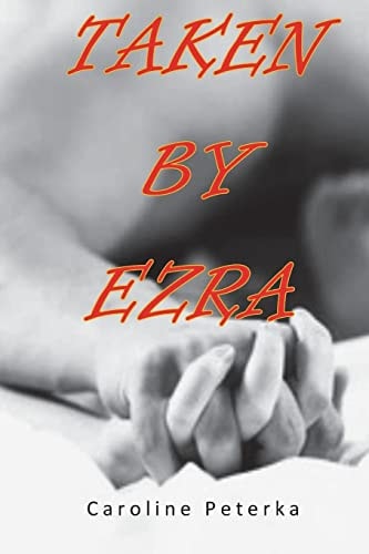 Taken By Ezra The Lanphear Men