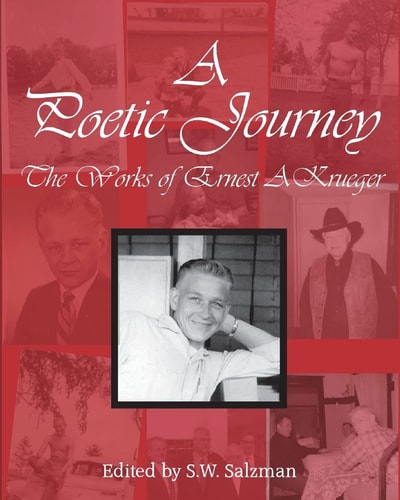A Poetic Journey The Works of Ernest A. Krueger