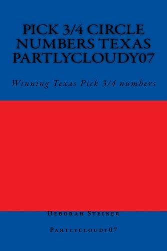 Pick 3/4 Circle Numbers Texas Partlycloudy07 Winning Texas Pick 3/4 Numbers