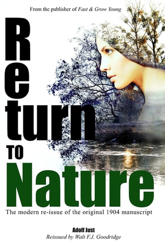 Return to Nature The Modern Re-Issue of the Original 1904 Manuscript