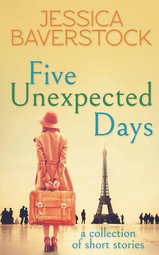 Five Unexpected Days A Collection of Short Stories