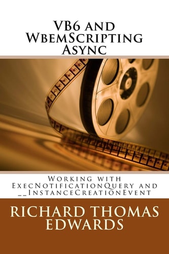 VB6 and WbemScripting Async Working with ExecNotificationQuery And __InstanceCreationEvent
