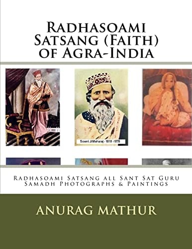 Radhasoami Satsang (Faith) of Agra-India Radhasoami Satsang All Sant Sat Guru Samadh Photographs and Paintings